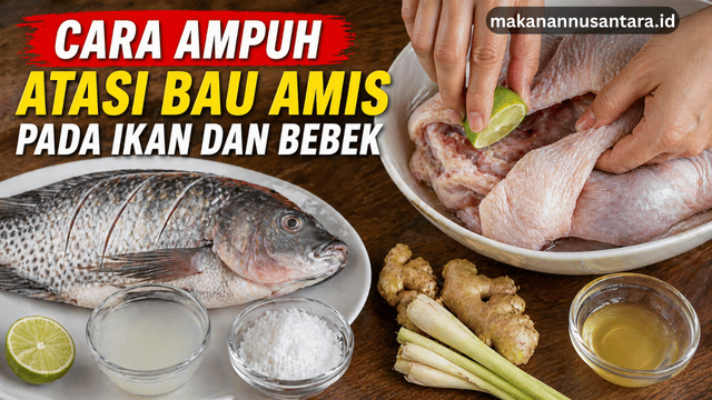 Cara Ampuh Atasi Bau Amis pada Ikan dan Bebek