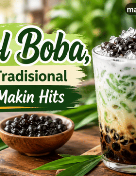 Cendol Boba, Minuman Tradisional yang Kini Makin Hits