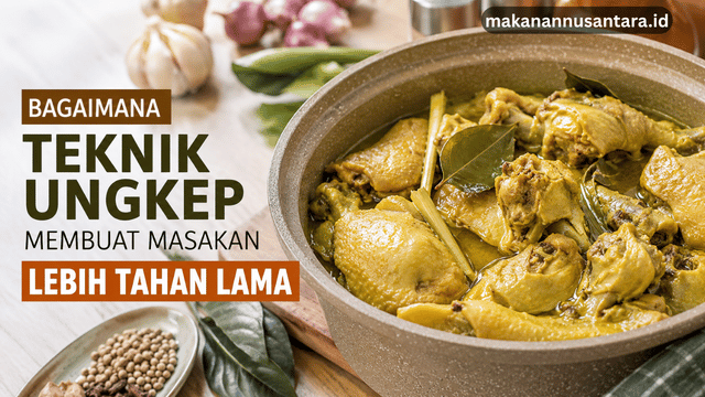 Bagaimana Teknik Ungkep Membuat Masakan Lebih Tahan Lama